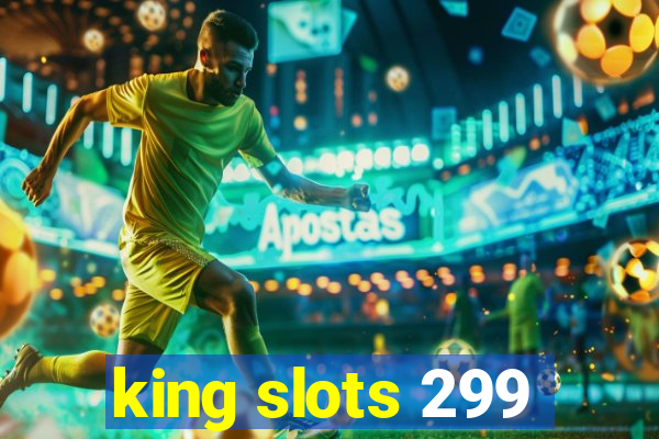 king slots 299